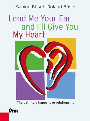 cover image of Lend me your ear and I'll give you my heart
